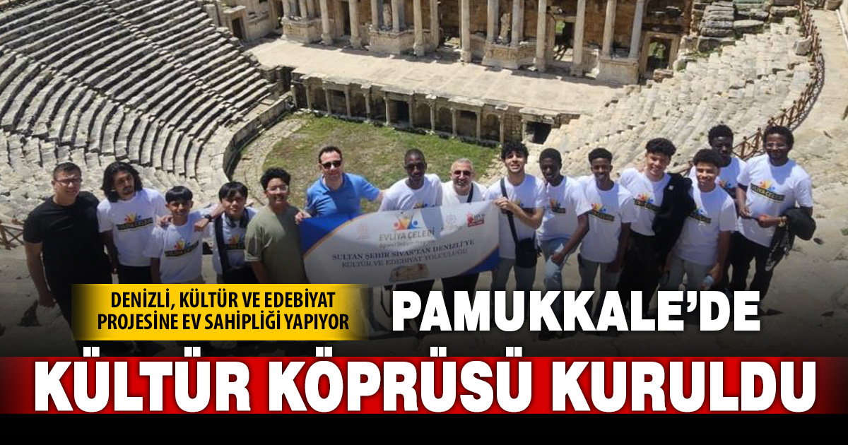 Sivas’tan Denizli’ye uzanan kültür köprüsü 
