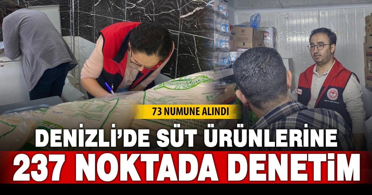 Denizli’de süt ürünlerine 237 noktada denetim