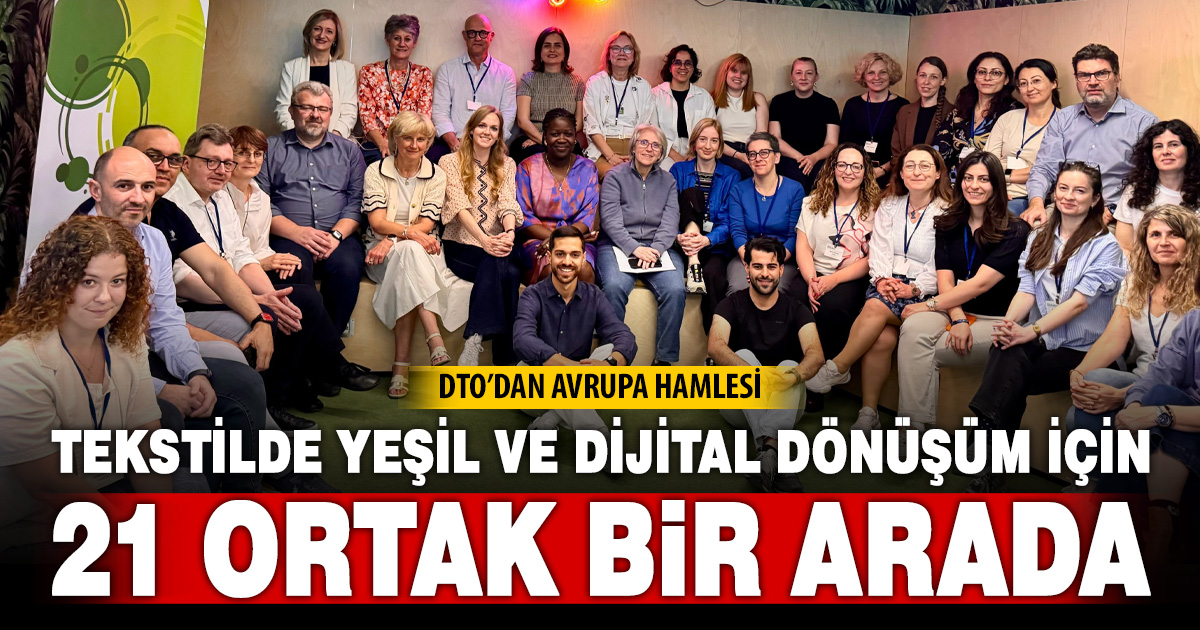 Tekstil sektörünün dönüşümü için 21 ortak Bir araya geldi