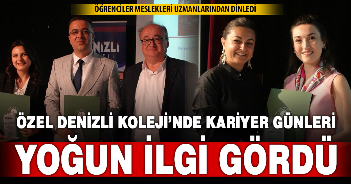 Özel Denizli Koleji’nde kariyer yolculuğuna ilham veren buluşma