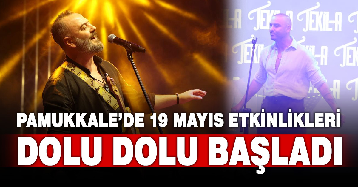 PAMUKKALE’DE 19 MAYIS COŞKUSU İLK GÜNÜNDE ZİRVE YAPTI