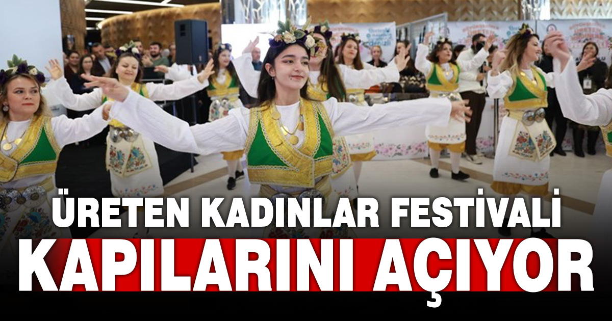 “Üreten Kadınlar Festivali” 8 Mayıs’ta kapılarını açıyor