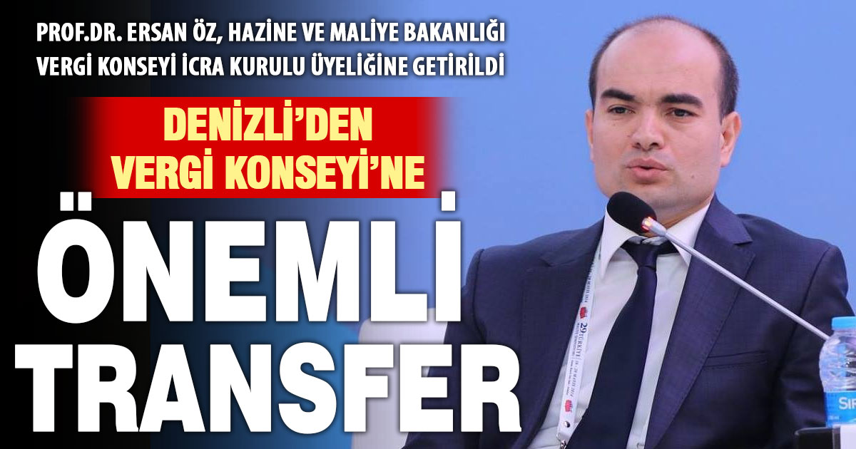 Prof. Dr. Ersan Öz, Vergi Konseyi İcra Kurulu üyeliğine seçildi  