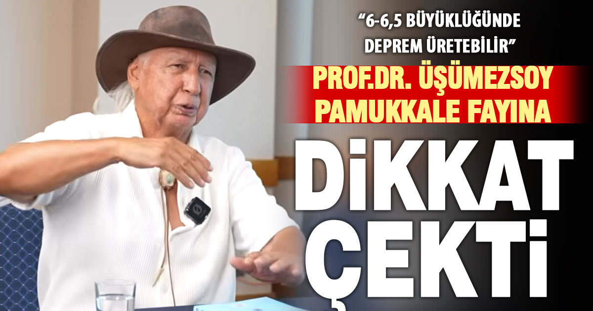 Prof.Dr. Şener Üşümezsoy: Pamukkale fayı 6-6,5 büyüklüğünde deprem üretebilir