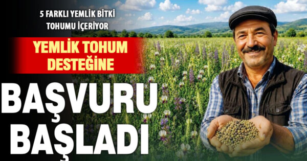 5’li Karışım Yem Bitkisi Tohumu Desteği başvuruları başladı