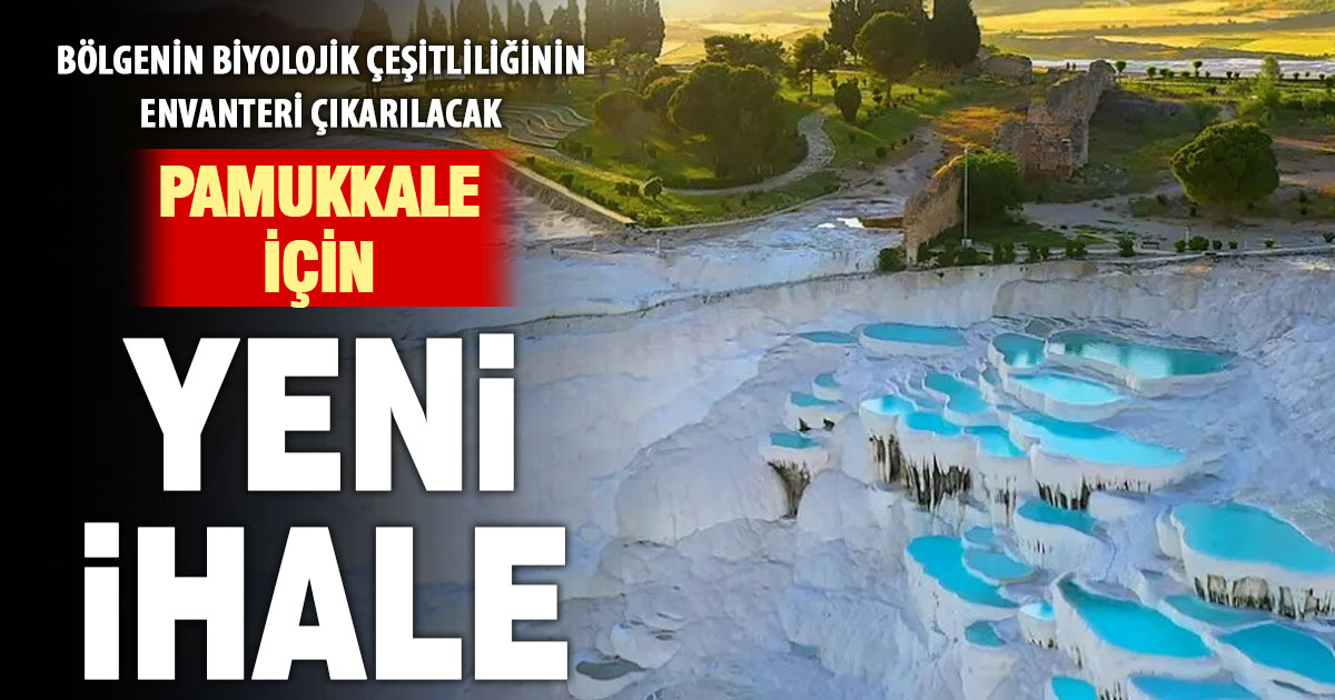 Pamukkale Özel Çevre Koruma Bölgesinin biyolojik çeşitliliğinin envanteri çıkarılacak
