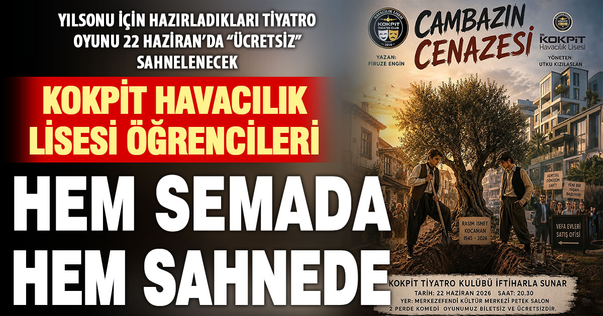 Kokpit Havacılık Lisesi öğrencileri tiyatro oyunu sahneleyecek sahnede