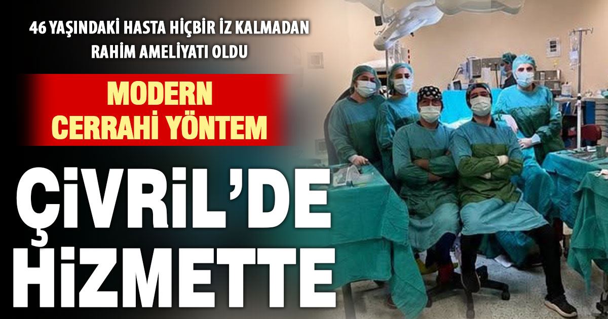 Çivril’de iz bırakmayan ameliyat dönemi