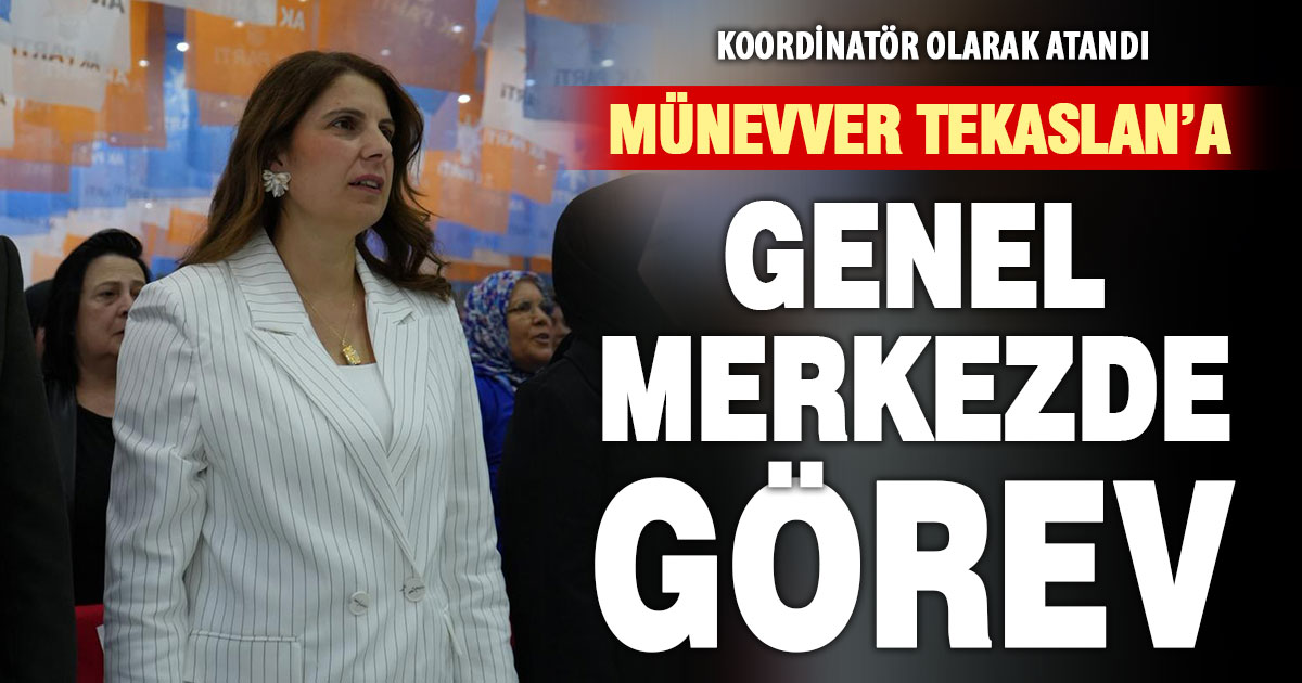 Ak Parti Denizli İl Kadın Kolları Başkanı Münevver Tekaslan koordinatör oldu