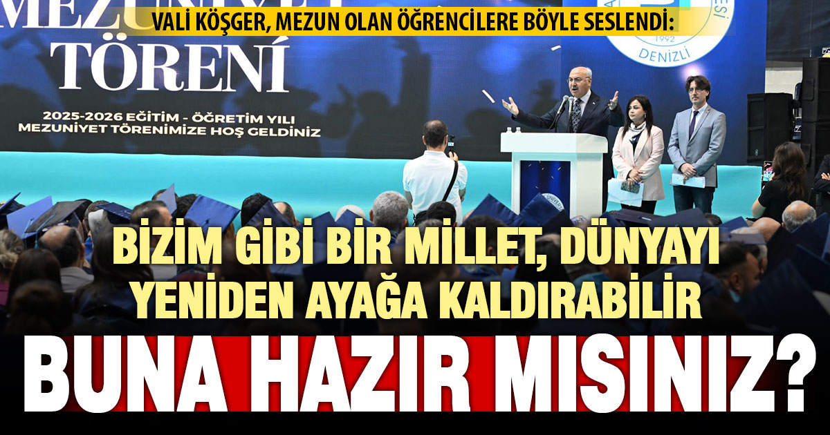 Vali Köşger’den diploma töreninde ilham veren konuşma