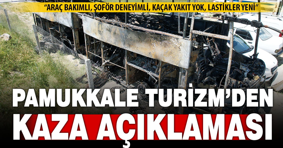 Pamukkale Turizm 8 kişinin öldüğü 33 kişinin yaralandığı kazaya ilişkin açıklama yaptı