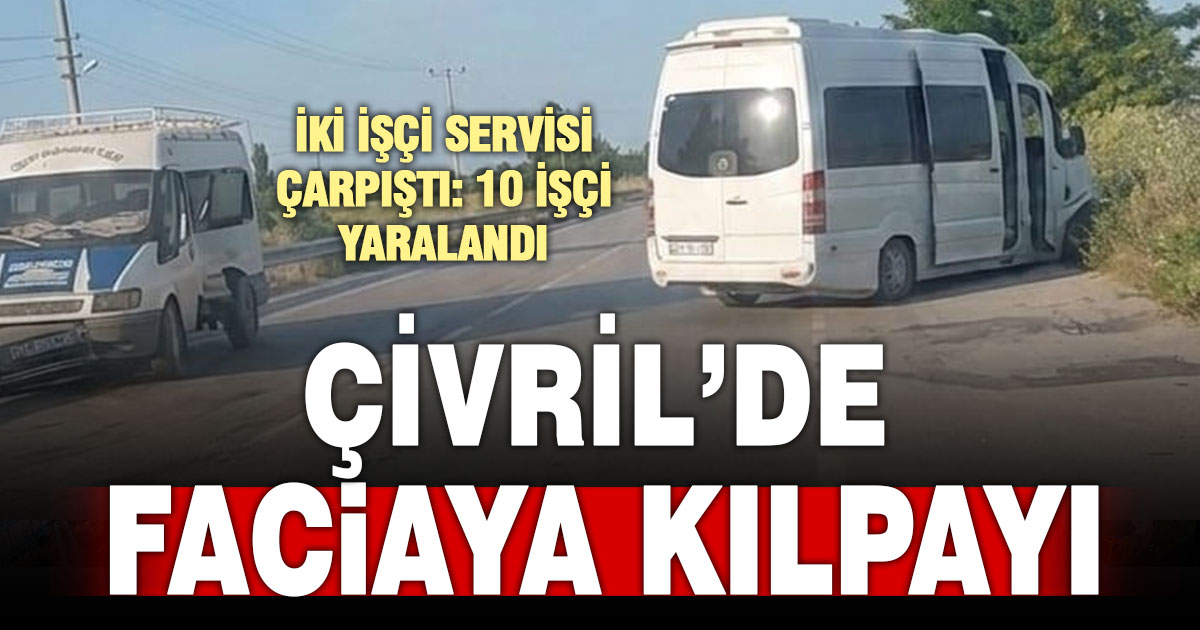 Çivril’de faciadan dönüldü, işçi servisleri çarpıştı: 10 işçi yaralandı