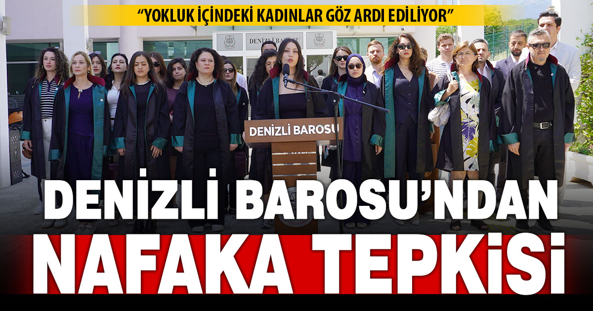 Denizli Barosu’ndan nafaka iptaline sert tepki