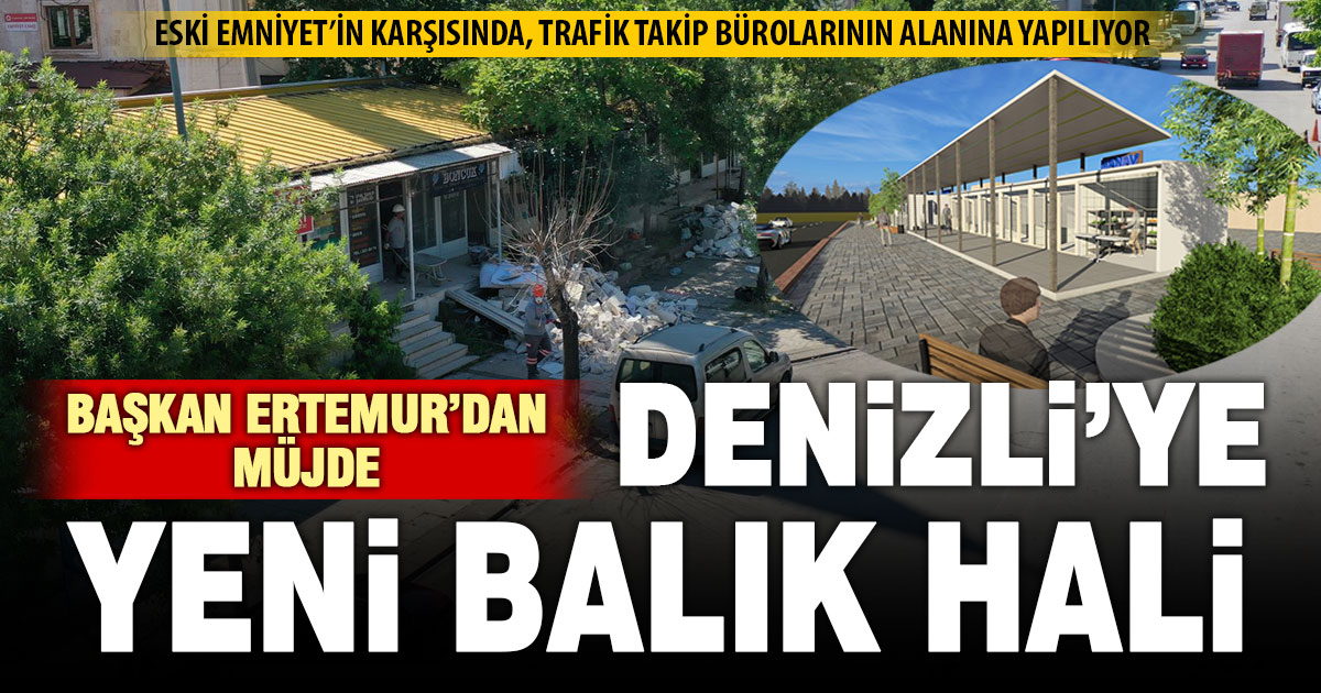Pamukkale’nin balık hali, Deliktaş’ta eski Emniyet’in karşısına yapılıyor