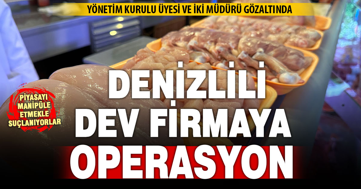 Beyaz Ette dev operasyon: Denizlili firma da var