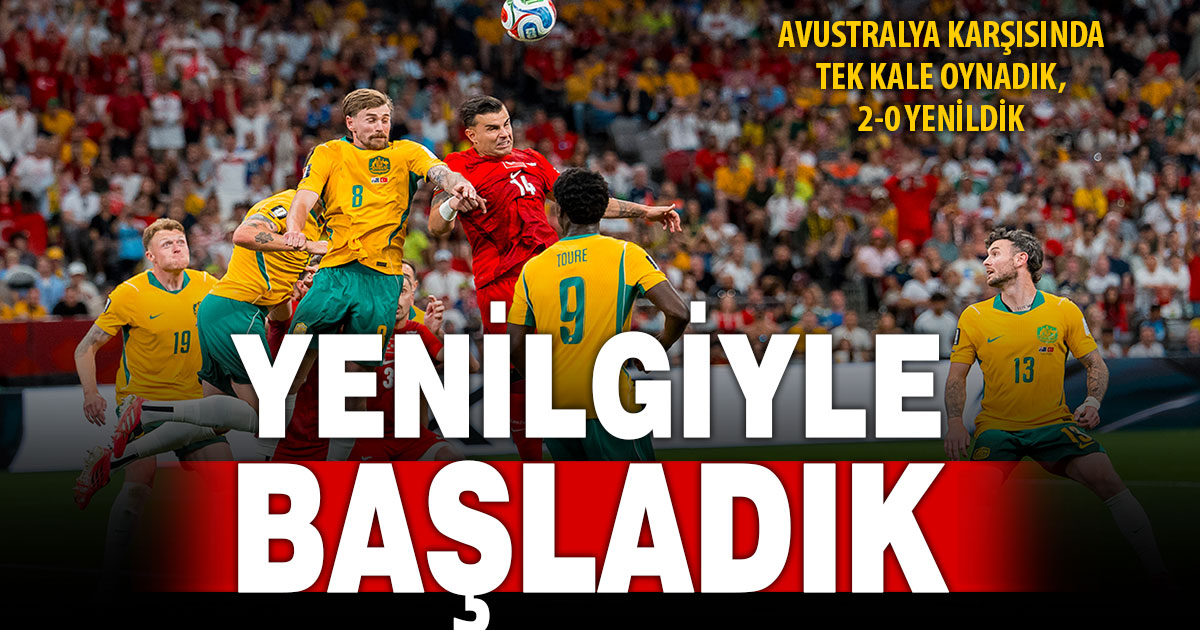 2026 FIFA Dünya Kupası: Avustralya: 2 - Türkiye: 0