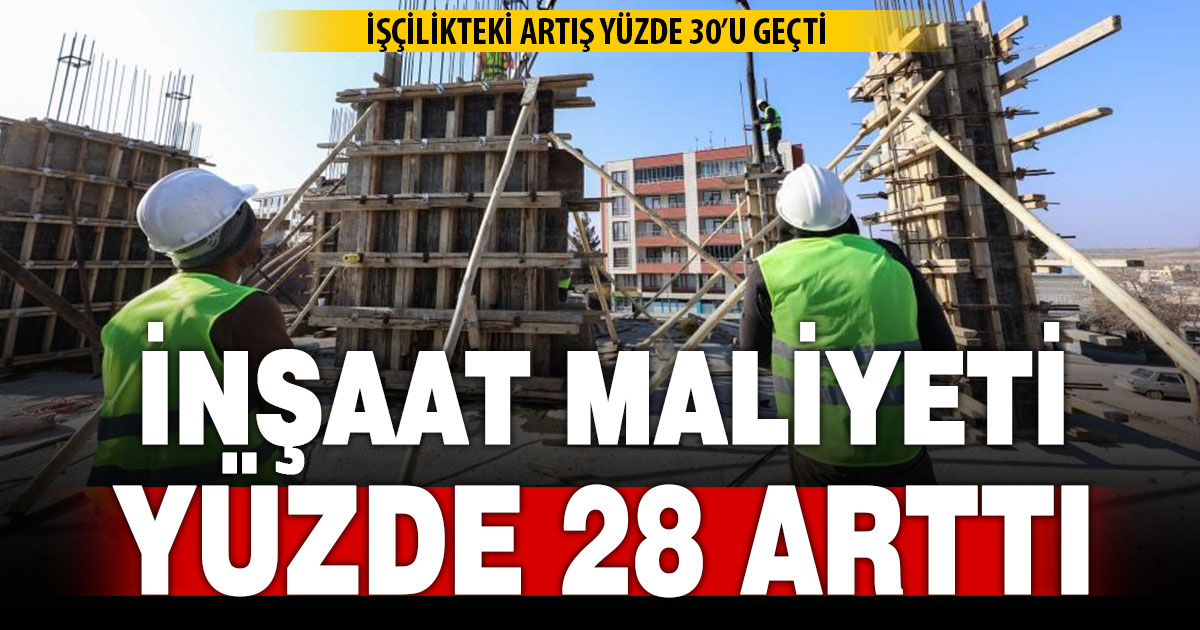 İnşaat maliyeti yıllıkta yüzde 25,58 arttı