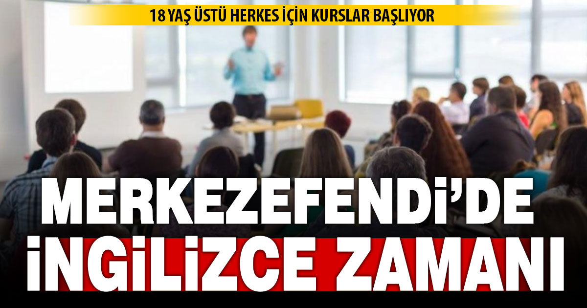 Merkezefendi’de A1 ve A2 seviye İngilizce kurs kayıtları başladı