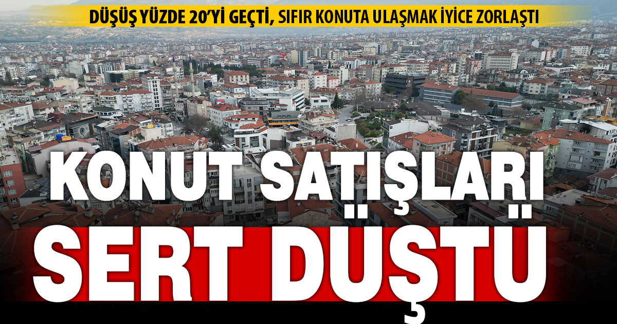 Denizli’de konut satışları sert düştü: Sıfır konuta ulaşmak zorlaştı