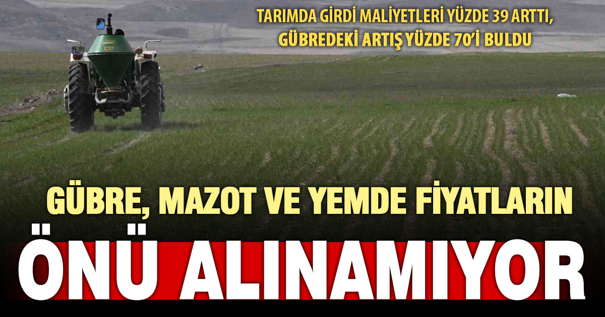 Tarım girdi maliyetlerinde gübre rekora koştu