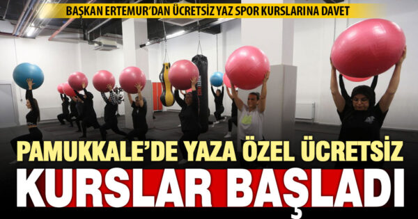 Pamukkale Belediyesi ücretsiz yaz spor kursları başladı