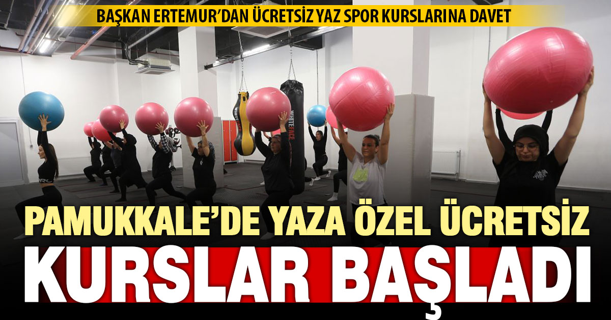 Pamukkale Belediyesi ücretsiz yaz spor kursları başladı