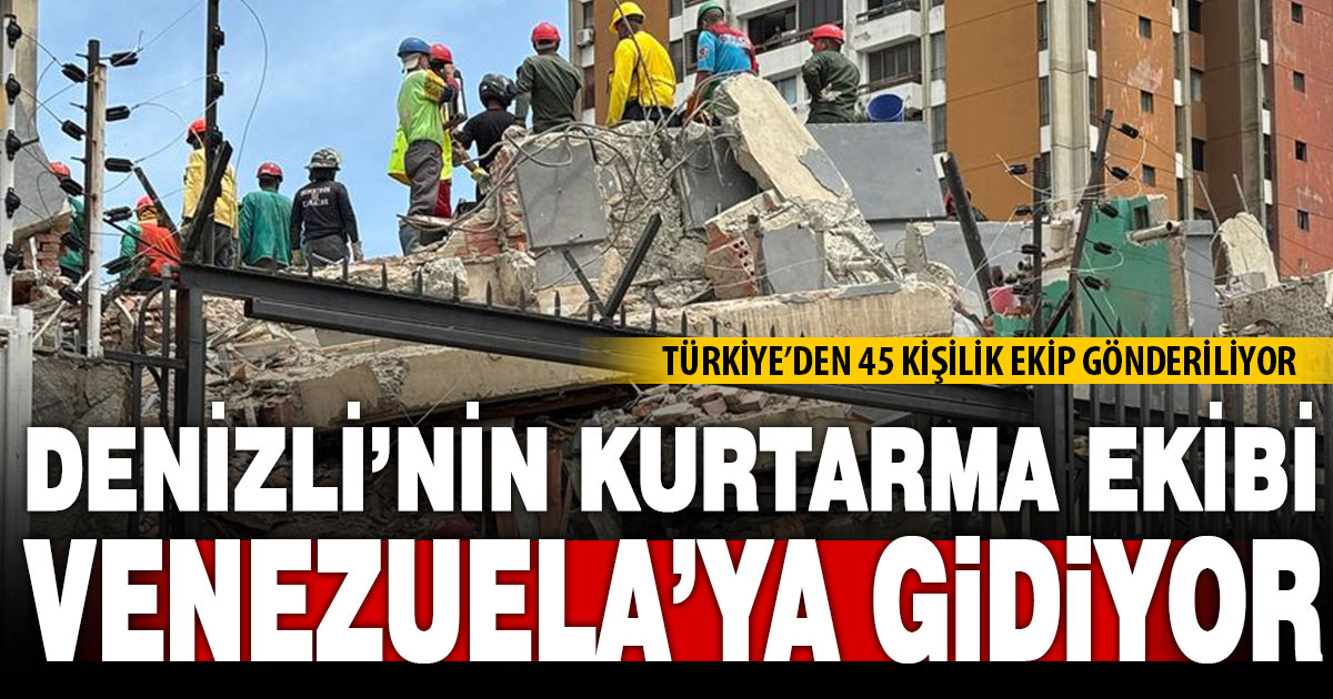 Türkiye'den 45 kişilik ekip Venezuela'ya gidecek 