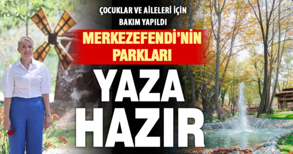 Merkezefendi Belediyesi parkları yaza hazır hale getirdi