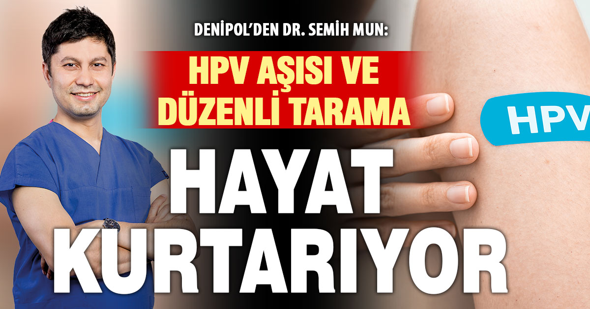 Op. Dr. Semih Mun: “HPV Aşısı ve Düzenli Taramalar Hayat Kurtarıyor”