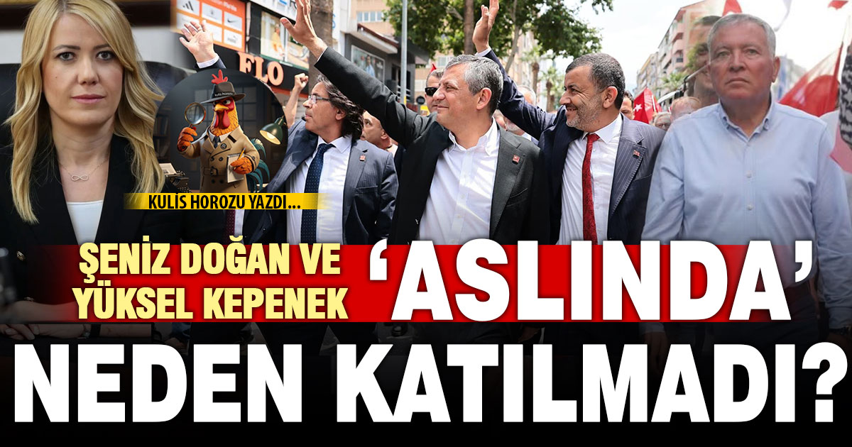 ŞENİZ DOĞAN VE YÜKSEL KEPENEK  ‘ASLINDA’ NEDEN KATILMADI?