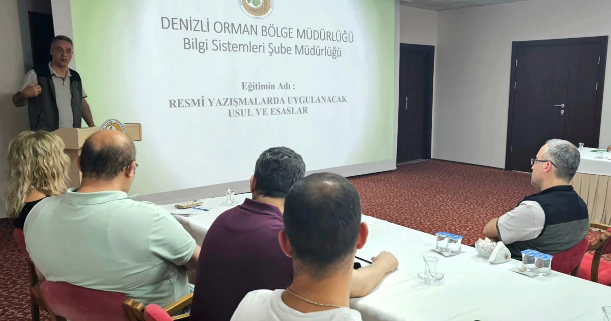 Denizli Orman Bölge Müdürlüğü'nde resmi yazışma eğitimi düzenlendi