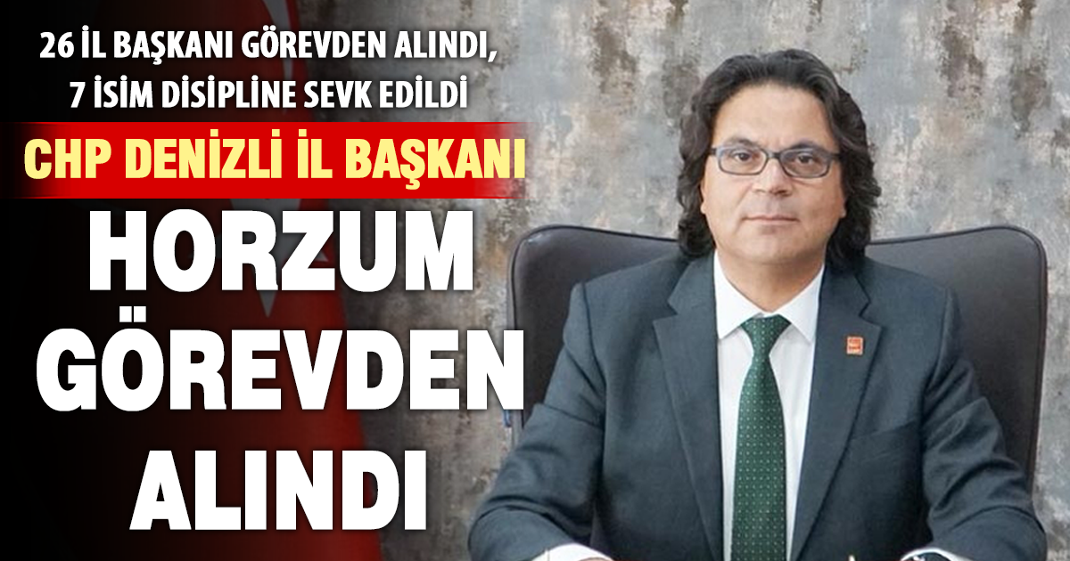 CHP İl Başkanı Ali Osman Horzum görevden alındı