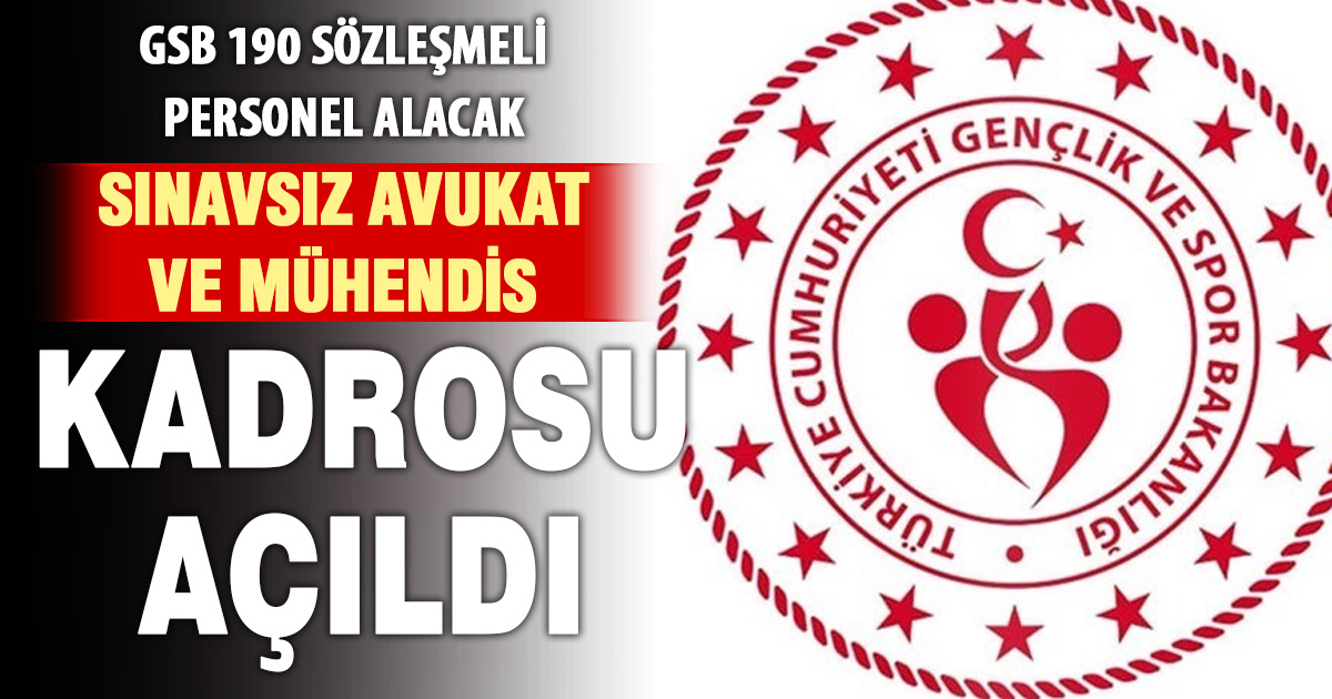 GSB’den 190 Sözleşmeli personel alımı: Başvurular KPSS puanıyla yapılacak
