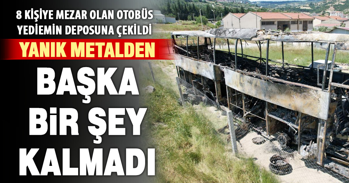 8 kişiye mezar olan otobüsün enkazı yediemin deposuna çekildi
