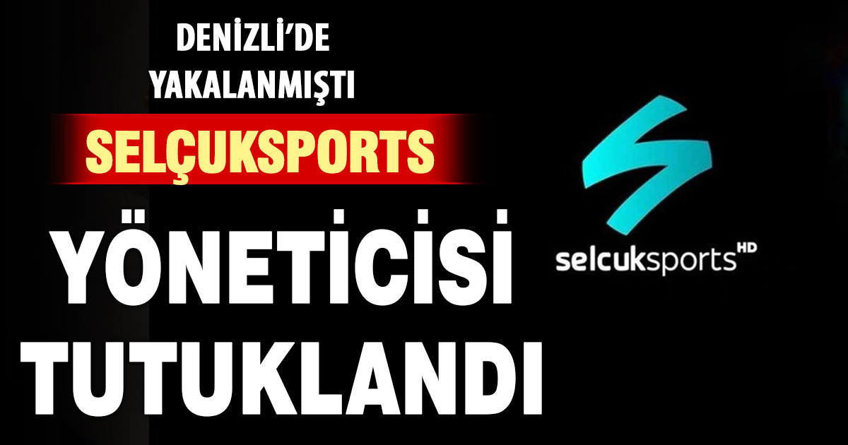 Selçuksports yöneticisi tutuklandı 