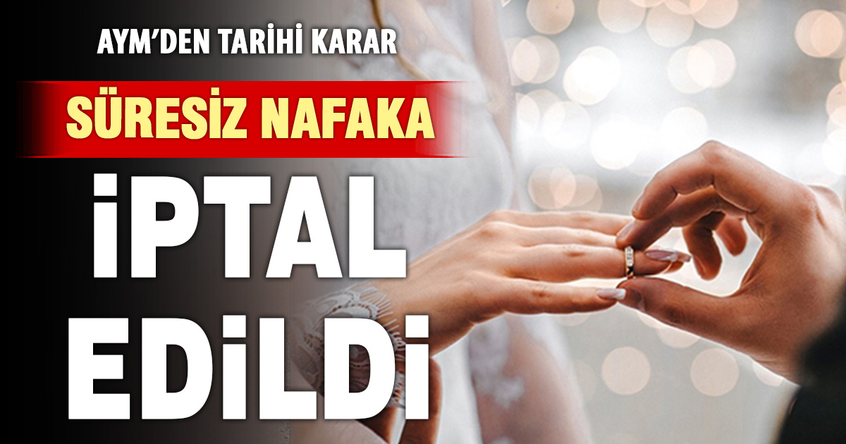 AYM’den süresiz nafaka kararı: Düzenleme iptal edildi