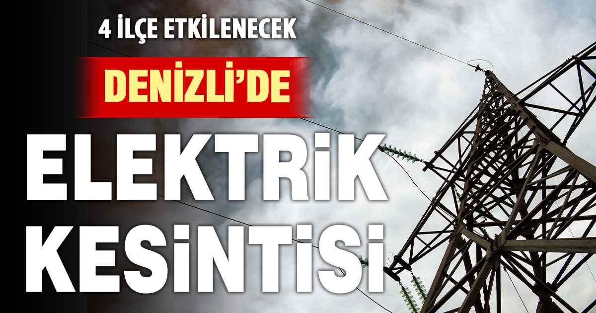 AYDEM’den Denizli’nin 4 ilçesinde planlı elektrik kesintisi