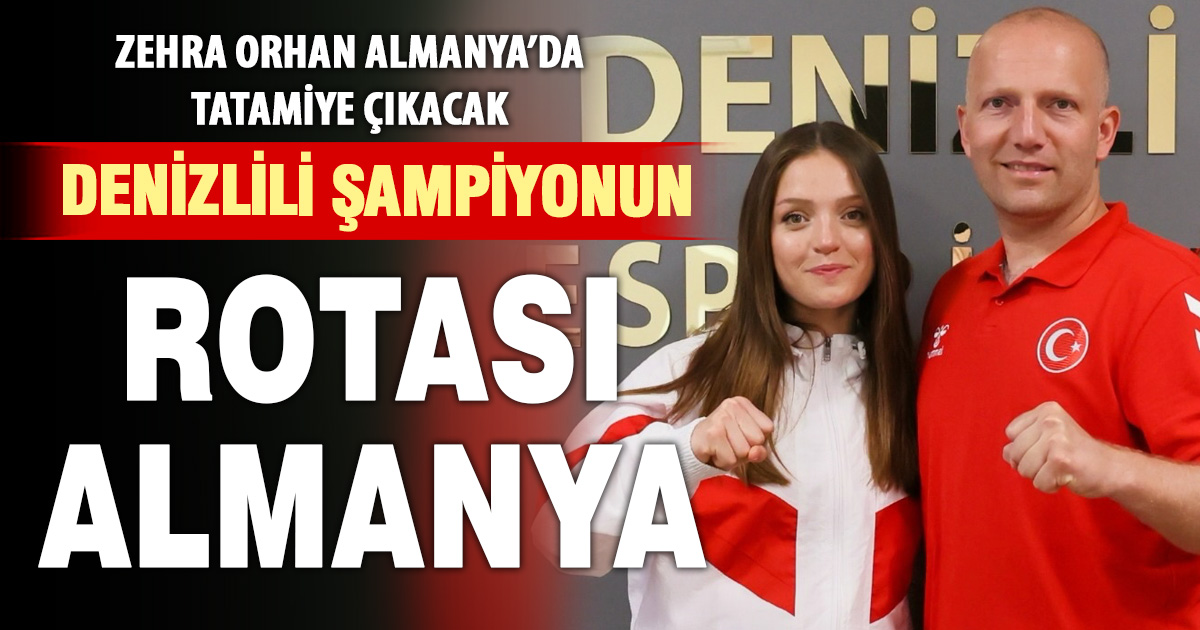 Zehra Orhan Almanya’da olimpiyat puanı için mücadele edecek