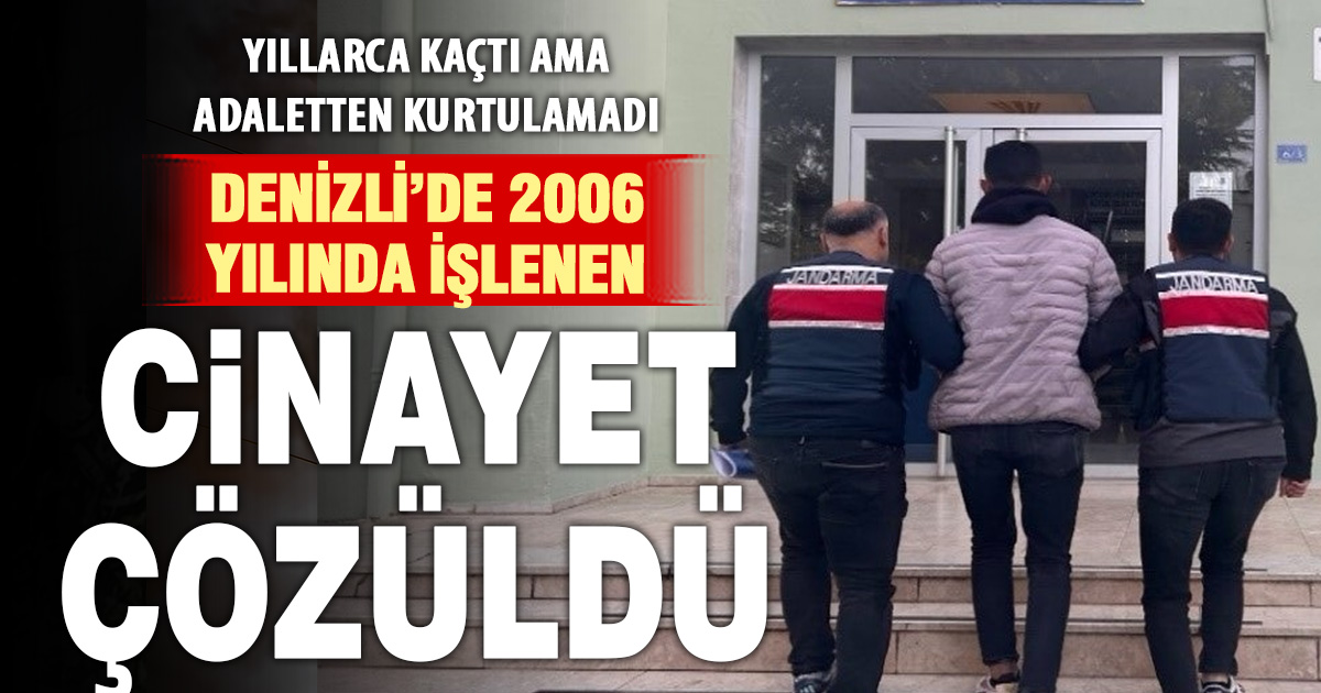 Denizli'de 20 yıllık faili meçhul cinayet aydınlatıldı