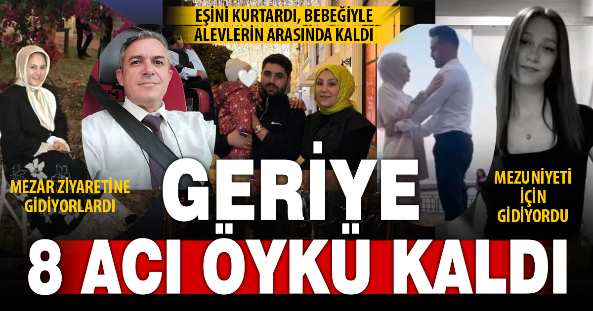 Denizli’deki otobüs kazasında hayatını kaybedenlerin yürek burkan hikayeleri ortaya çıktı