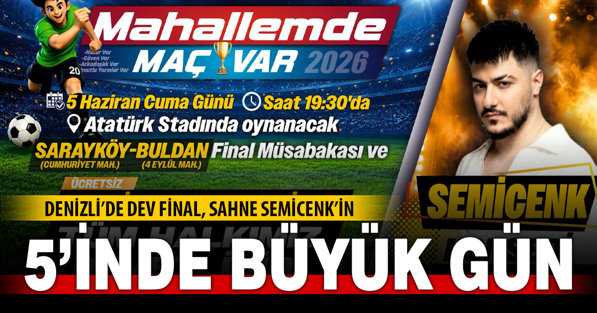 Denizli’de Mahallemde Maç Var Turnuvası büyük finalle sona eriyor