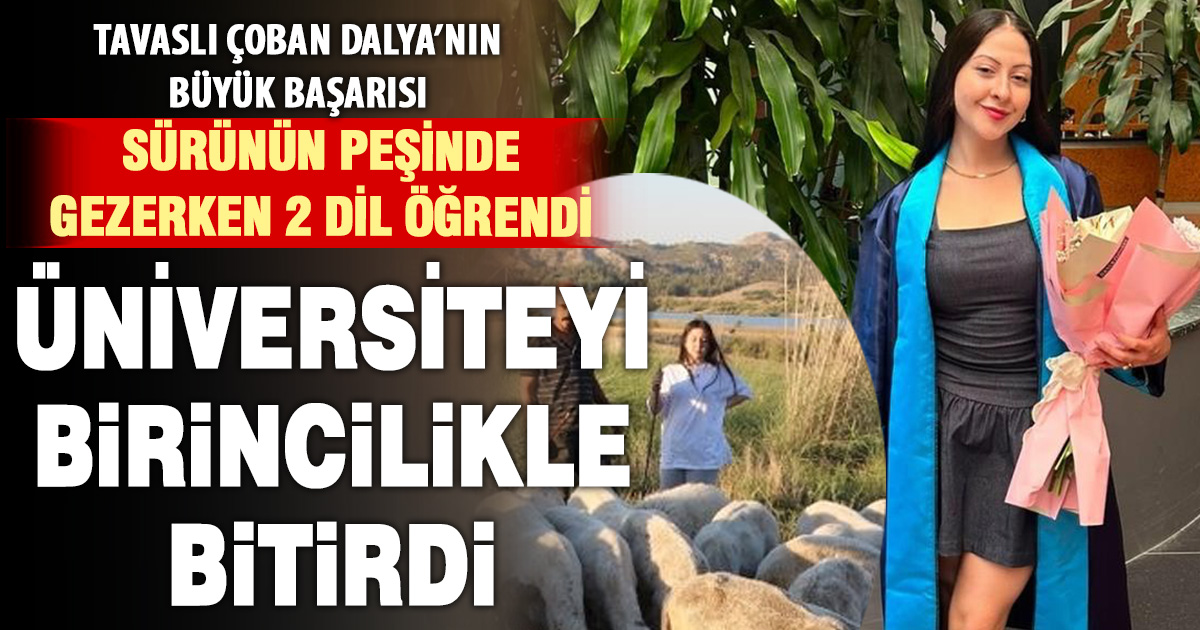 Çobanlık yaparken 2 dil öğrendi, üniversiteyi birincilikle bitirdi