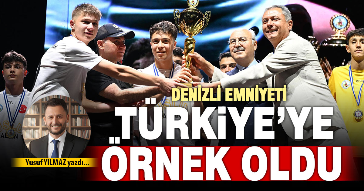 DENİZLİ EMNİYETİ TÜRKİYE’YE ÖRNEK OLDU