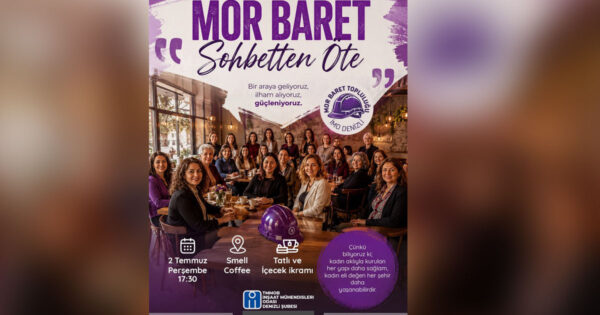 İMO’dan ‘mor baret’ buluşması