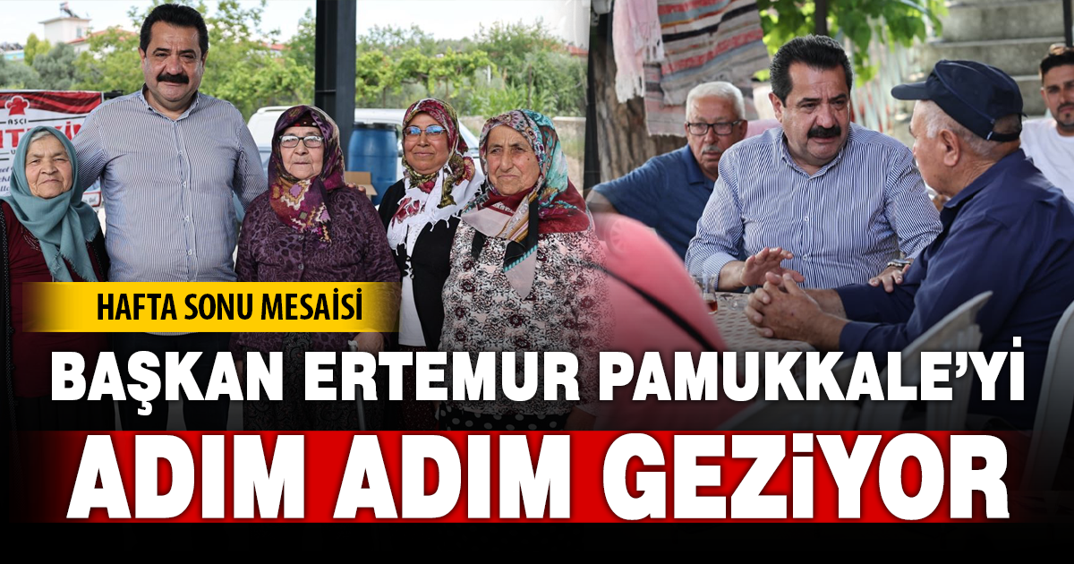 BAŞKAN ALİ RIZA ERTEMUR ADIM ADIM PAMUKKALE’Yİ GEZİYOR