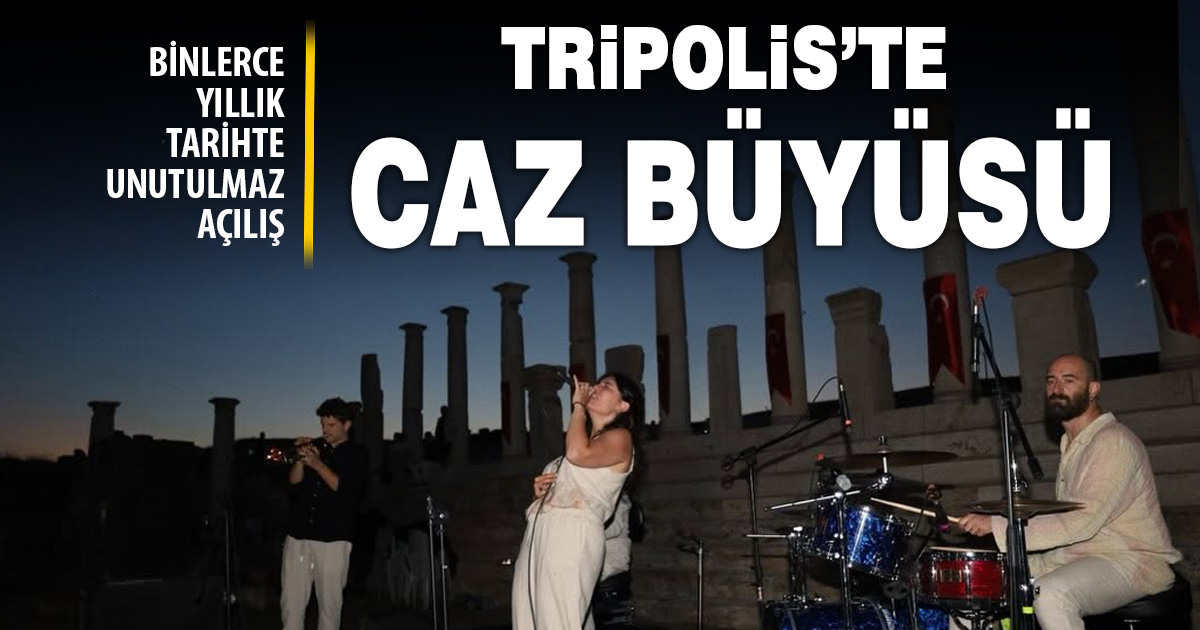 Tripolis Antik Kenti’nde caz rüzgarı esti