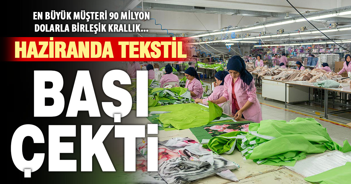 Denizli’de haziran ihracatında tekstil başı çekti