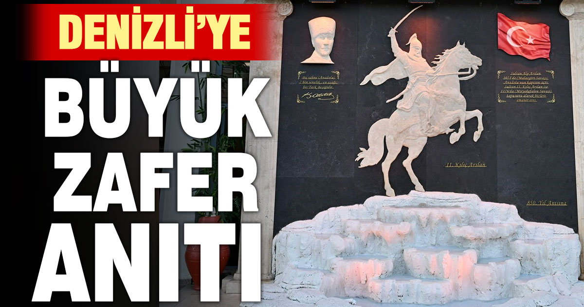 Denizli’ye, Anadolu’yu Türk yurdu yapan büyük Miryokefelon Zaferi’nin anıtı yapıldı