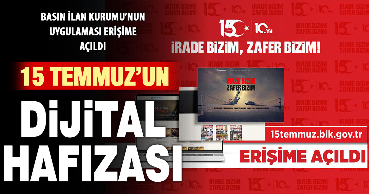 15 Temmuz'un dijital hafızası ‘15temmuz.bik.gov.tr’ erişime açıldı