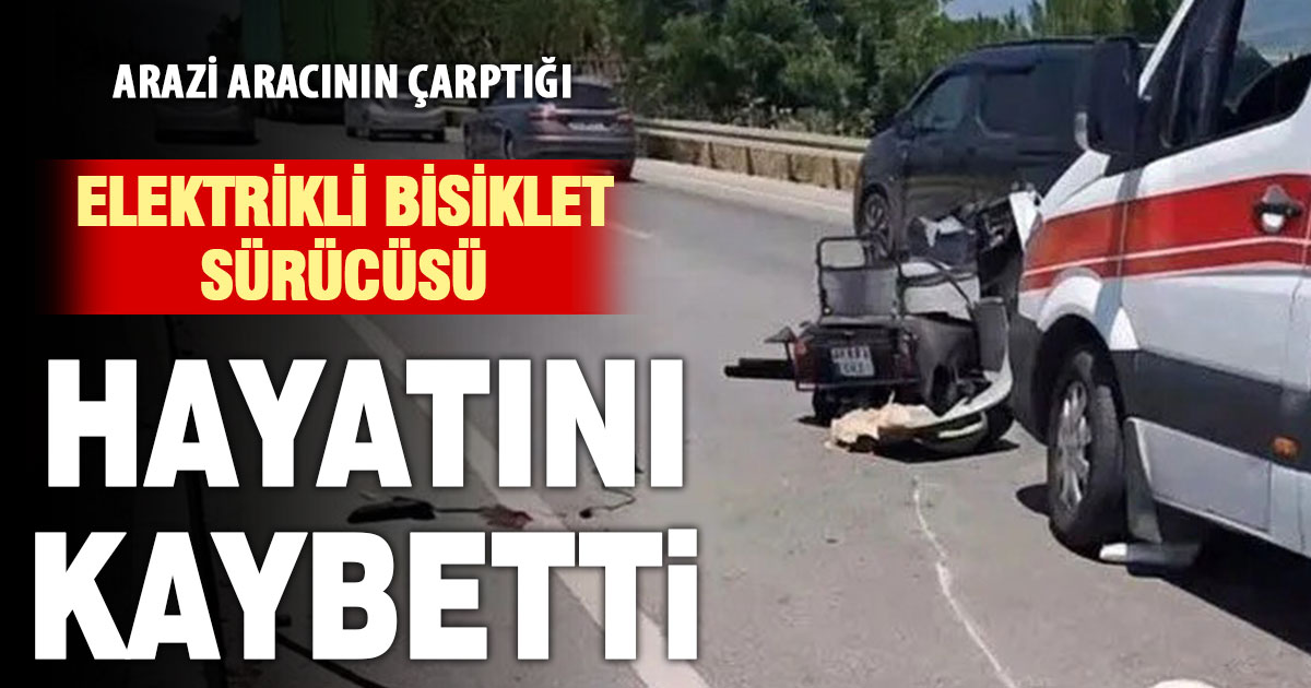 Acıpayam’da arazi aracının çarptığı elektrikli bisikletin sürücüsü yaşamını yitirdi  
